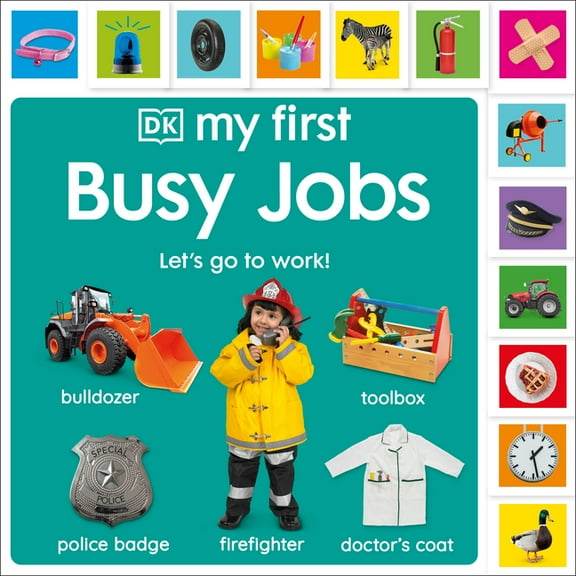 My First Tabbed Board Book My First Busy Jobs: Let's Go to Work!, (Board Book)