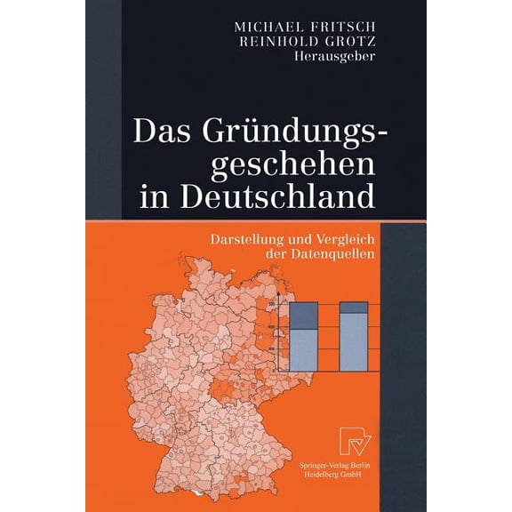 Das Gründungsgeschehen in Deutschland: Darstellung Und Vergleich Der Datenquellen, (Paperback)