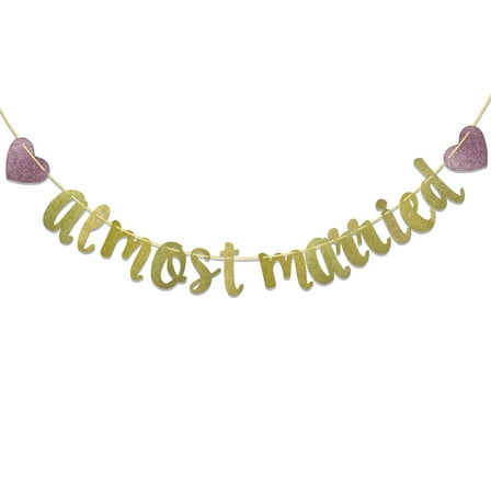 Qttier Almost Married Gold Glitter Banner for Engagement Wedding Rehearsal Decorations