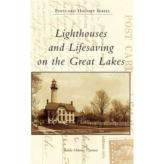 Postcard History Lighthouses and Lifesaving on the Great Lakes, (Hardcover)