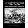An Educational Bridge for Leaders: 60 Brief Passages on Leadership Through History