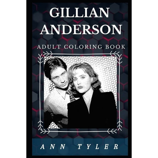 Download Gillian Anderson Books Gillian Anderson Adult Coloring Book Famous The X Files Star And Prominent Actress Inspired Adult Coloring Book Series 0 Paperback Walmart Com Walmart Com