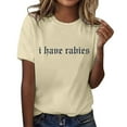 thumbnail image 5 of Pxiakgy I Have Rabies Funny Graphic T-Shirt for Women Uni Vintage Style Tee Sarcastic Dark Humor Shirt Workout T Shirts Athletic Plus Size Tops Summer Trendy Clothes Short Sleeve Spring Tee Beige L, 5 of 7