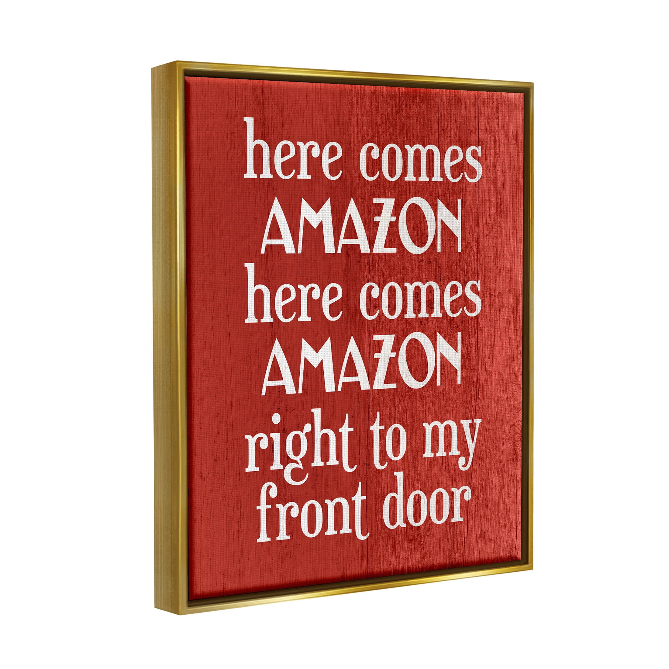 Stupell Industries Here Comes Amazon Funny Song Graphic Art Metallic Gold Floating Framed Canvas Print Wall Art, Design by Lil' Rue