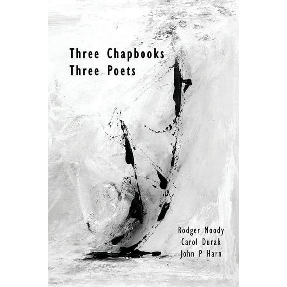 Three Chapbooks / Three Poets, (Paperback)