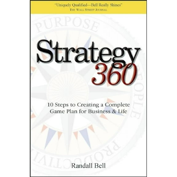 Strategy 360 : 10 Steps to Creating a Complete Game Plan for Business and Life (Hardcover)