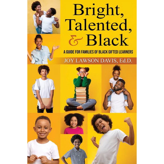 Bright, Talented, & Black: A Guide for Families of Black Gifted Learners, (Paperback)