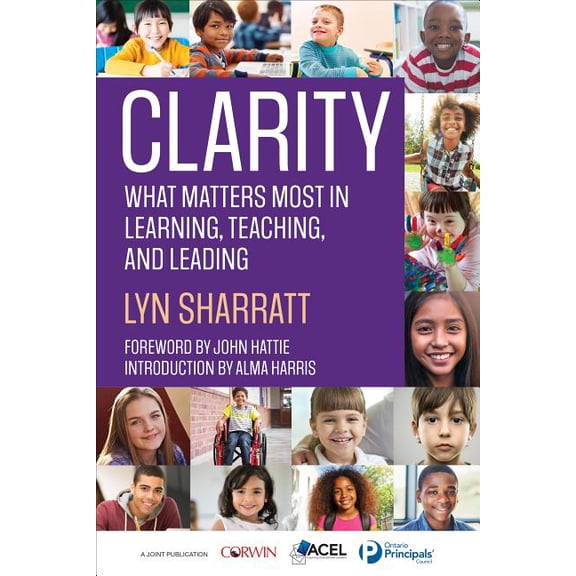 Clarity: What Matters Most in Learning, Teaching, and Leading (Paperback)