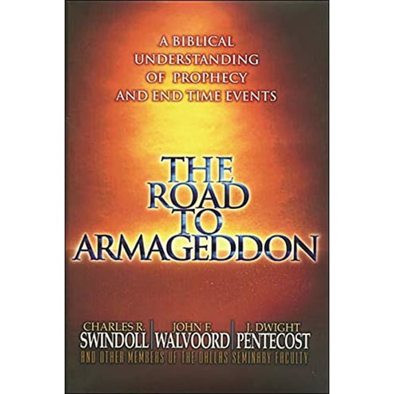 Pre-Owned The Road to Armageddon: A Biblical Understanding of Prophecy and End Time Events (Hardcover) 0849916194 9780849916199