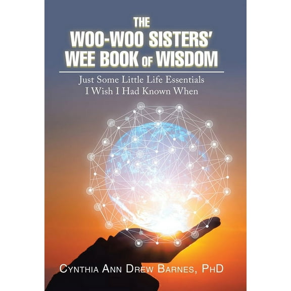 The Woo-Woo Sisters' Wee Book of Wisdom (Hardcover)