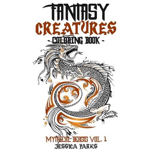 Pre-Owned Fantasy Creatures: Fantasy Creatures Coloring Book: A Magnificent Collection Of Extraordinary Mythical Fantasy Creatures For Inspiration And Relaxation (Paperback)