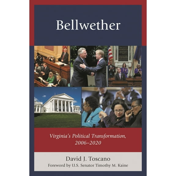 Bellwether: Virginia's Political Transformation, 2006-2020, (Paperback)