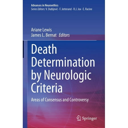 UPC: 9783031159466 | Advances in Neuroethics: Death Determination by Neurologic Criteria: Areas of Consensus and Controversy (Hardcover)