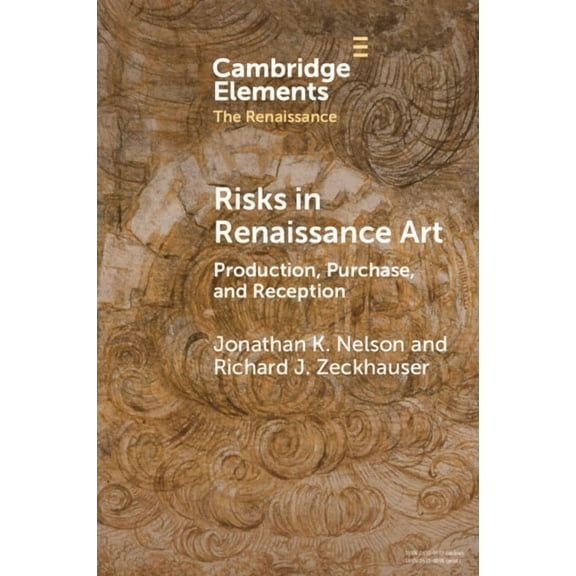 Elements in the Renaissance Risks in Renaissance Art, (Paperback)