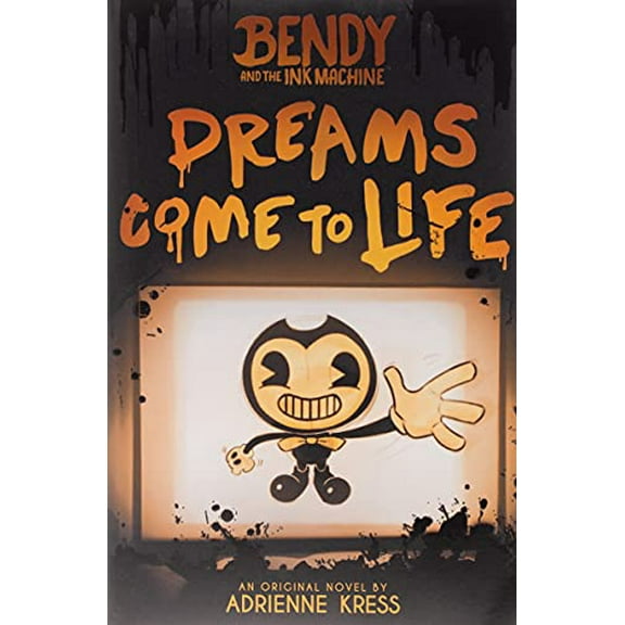 Pre-Owned Dreams Come to Life: An Afk Book (Bendy #1): Volume 1 (Paperback) 1338343947 9781338343946