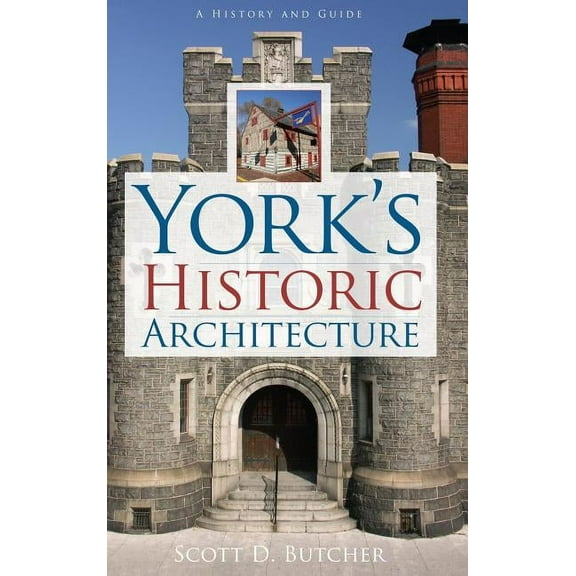 York's Historic Architecture (Hardcover)