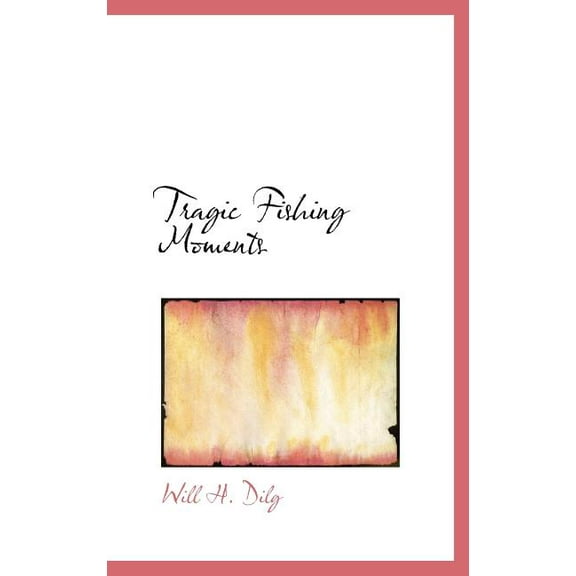 Tragic Fishing Moments (Hardcover)
