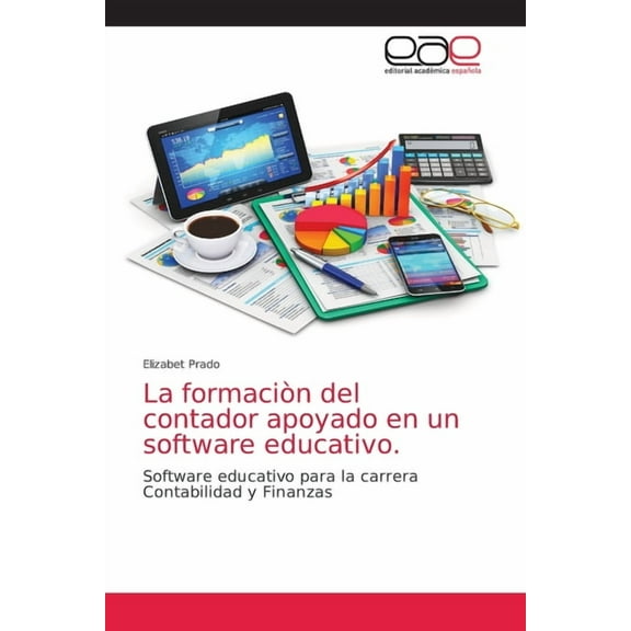 La formaciòn del contador apoyado en un software educativo. (Paperback)