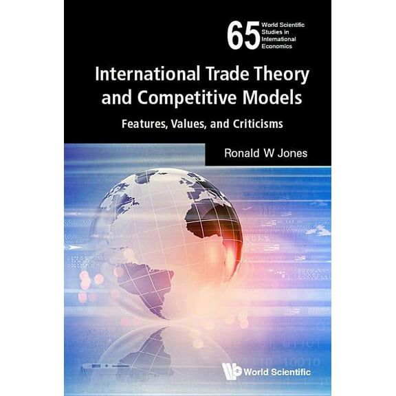 World Scientific Studies in Internationa International Trade Theory and Competitive Models, Book 65, (Hardcover)