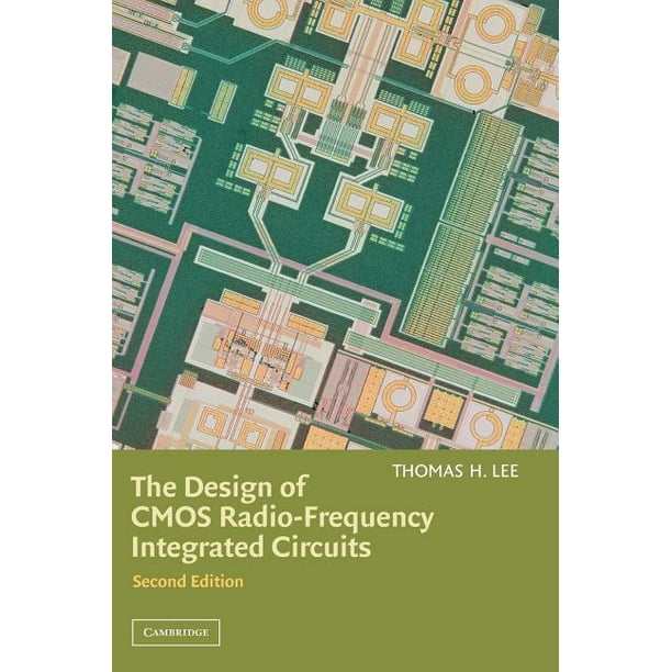 The Design of CMOS RadioFrequency Integrated Circuits (Edition 2