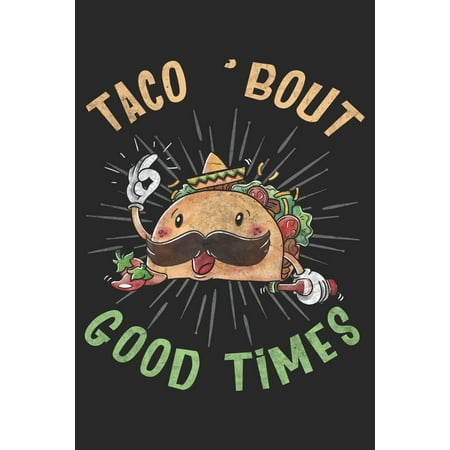 Good Times The Traveling Christmas Taco Bout Good Times: Mexico Notebook Blank Dot Grid Mexican Latino Journal dotted with dots 6x9 120 Pages Checklist Record Book Take Notes Gift Planner Paper Men Women Kids Christmas Gift for Mexican ()