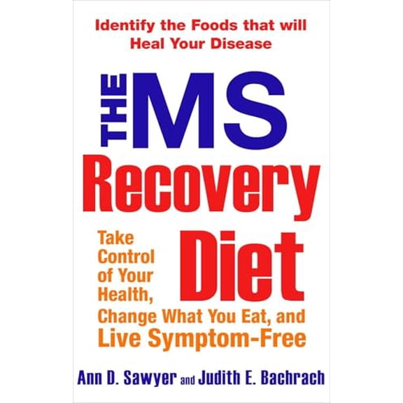 Pre-Owned The MS Recovery Diet : Identify the Foods That Will Heal Your Disease (Paperback) 9781583332887