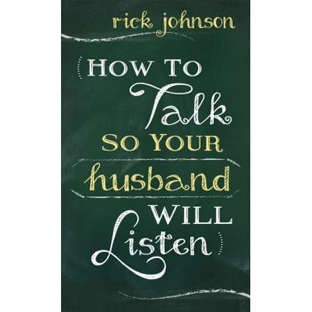 How to Talk So Your Husband Will Listen (Louisa Johnson Best Behaviour Listen)