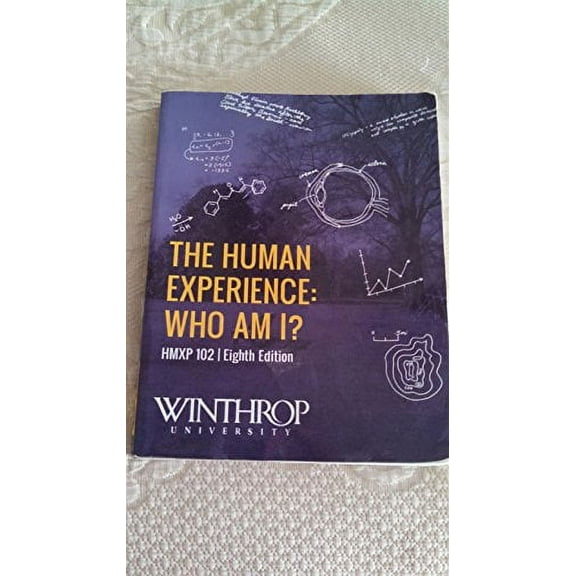 Pre-Owned The Human Experience: Who AMI Winthrop University (HMXP 102) (Paperback) 1598305530 9781598305531