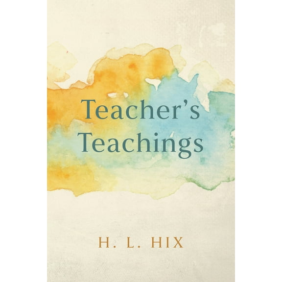 Teacher's Teachings, (Paperback)