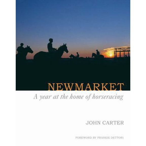 Pre-Owned Newmarket: A Year at the Home of Horseracing (Hardcover) 1899807624 9781899807628
