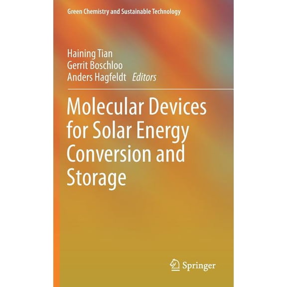 Green Chemistry and Sustainable Technolo Molecular Devices for Solar Energy Conversion and Storage, (Hardcover)