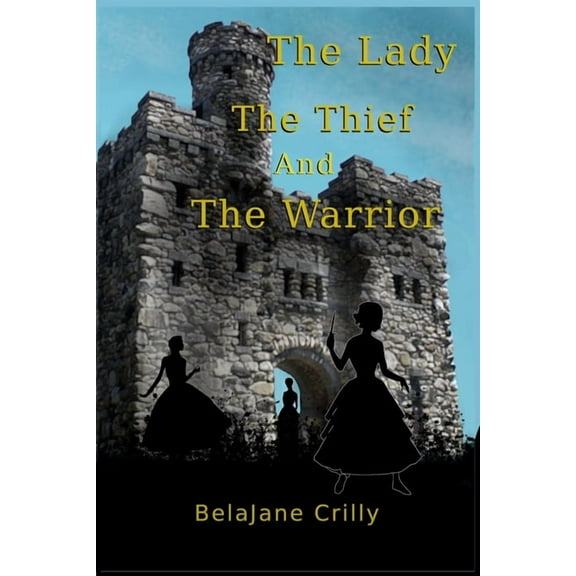 Orphans and Dragons The Lady, The Thief, and The Warrior, Book 1, (Paperback)