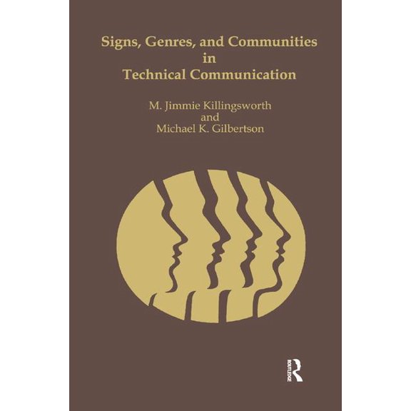 Signs, Genres, and Communities in Technical Communication, (Paperback)