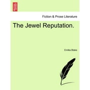 The Jewel Reputation. Vol. II