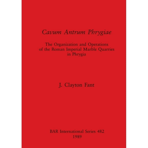 BAR International: Cavum Antrum Phrygiae (Paperback)