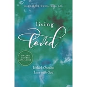 Living Loved: Unlock Oneness Love with God