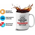 thumbnail image 4 of Progammer Mug White 15oz - Computers are Fast - Programmer Programming Coding Software Developer, 4 of 7