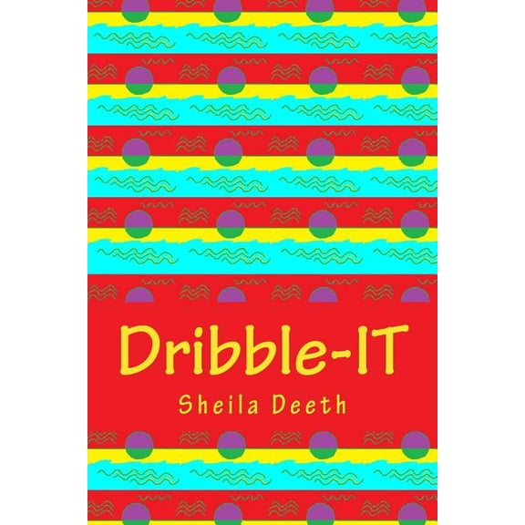 Dribble-It: 50-Word Writing Prompts for 366 Days