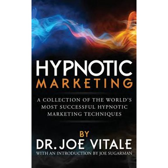 Pre-Owned Hypnotic Marketing : A Collection of the World's Most Successful Hypnotic Marketing Techniques