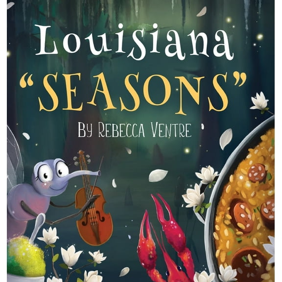Louisiana "Seasons", (Hardcover)