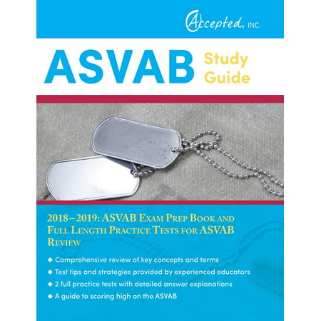 ASVAB Study Guide 2018-2019 : ASVAB Exam Prep Book and Full Length Practice Tests for ASVAB Review Authored by ASVAB Exam Review