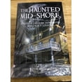 thumbnail image 3 of Haunted America The Haunted Mid-Shore: Spirits of Caroline, Dorchester and Talbot Counties, (Paperback), 3 of 3
