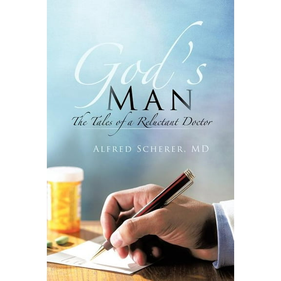 God's Man: The Tales of a Reluctant Doctor, (Paperback)
