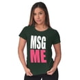 thumbnail image 3 of Message Me MSG Dating Flirting Flirty Women's T Shirt Ladies Tee Brisco Brands 2X, 3 of 5