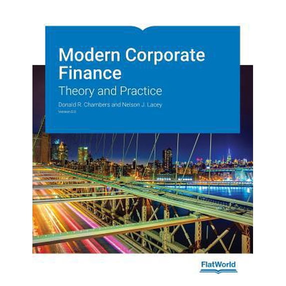 Pre-Owned Modern Corporate Finance: Theory and Practice Version 8.0 (Paperback) 1453385312 9781453385319