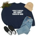 thumbnail image 4 of Fabulous but Don't Touch Hair Unisex Sweatshirt S-3XL Natural Hair Pride, 4 of 5
