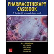 Pharmacotherapy Casebook: A Patient-Focused Approach, Tenth Edition [Paperback - Used]