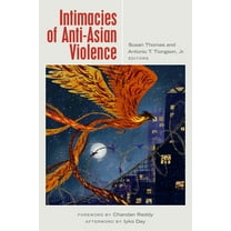 Intimacies of Anti-Asian Violence, (Paperback)