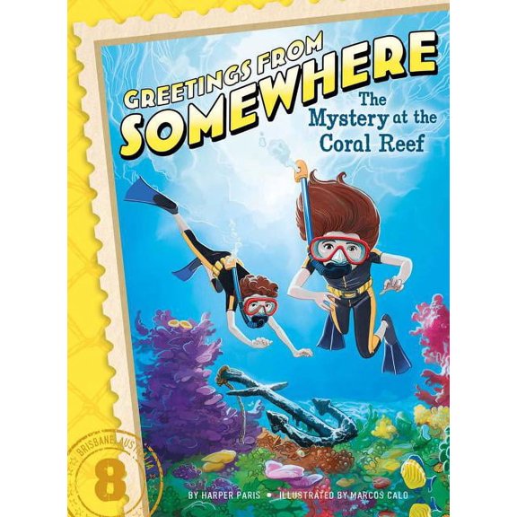 Greetings from Somewhere The Mystery at the Coral Reef, Book 8, (Hardcover)
