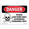 thumbnail image 1 of SignMission OS-DS-A-1218-L-1533 12 x 18 in. OSHA Danger Sign - Poison Lead Work Area Authorized Only, 1 of 1